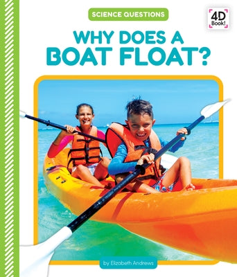 Why Does a Boat Float? by Andrews, Elizabeth