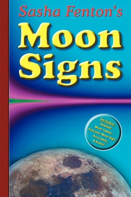 Sasha Fenton's Moon Signs by Fenton, Sasha Roberta