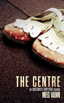 The Centre by Vann, Meg