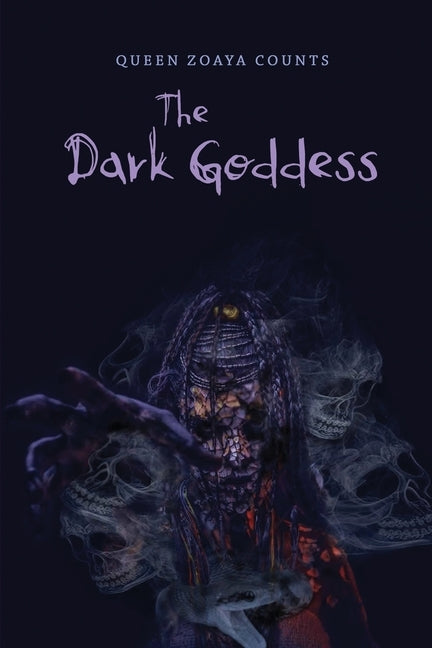 The Dark Goddess by Counts, Queen Zoaya