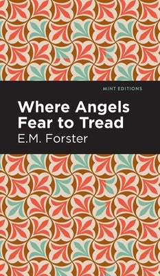Where Angels Fear to Tread by Forster, E. M.