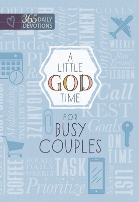 A Little God Time for Busy Couples: 365 Daily Devotions by Broadstreet Publishing Group LLC