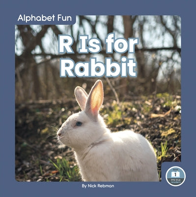 R Is for Rabbit by Rebman, Nick