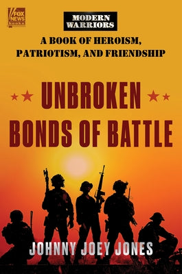 Unbroken Bonds of Battle by Jones, Johnny Joey