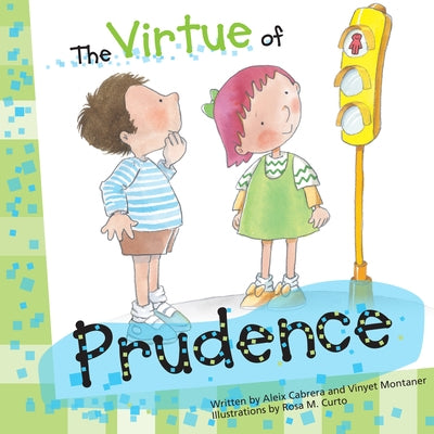 The Virtue of Prudence by Cabrera, Alex