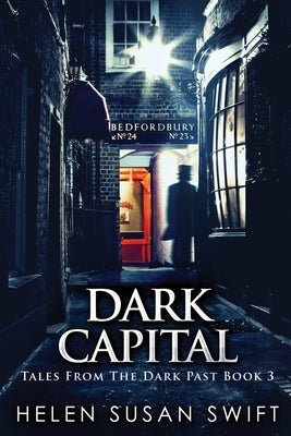 Dark Capital: Large Print Edition by Swift, Helen Susan
