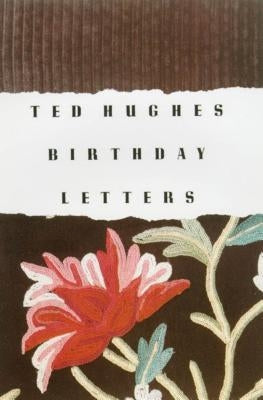Birthday Letters by Hughes, Ted