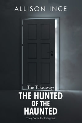 The Hunted of the Haunted by Ince, Allison