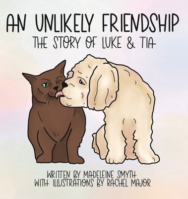 An Unlikely Friendship; The Story of Luke and Tia by Smyth, Madeleine
