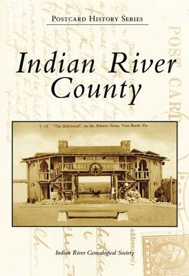 Indian River County by Indian River Genealogical Society