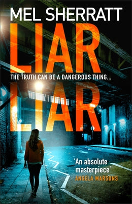 Liar Liar (DS Grace Allendale, Book 3) by Sherratt, Mel