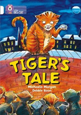 Tiger's Tales by Morgan, Michaela