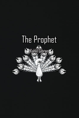 The Prophet by Gibran, Kahlil