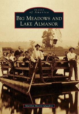 Big Meadows and Lake Almanor by Quadrio, Marilyn Morris