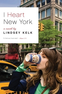 I Heart New York by Kelk, Lindsey