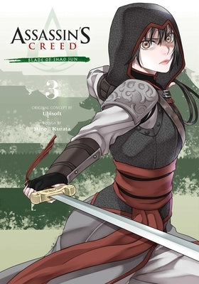Assassin's Creed: Blade of Shao Jun, Vol. 3, 3 by Kurata, Minoji