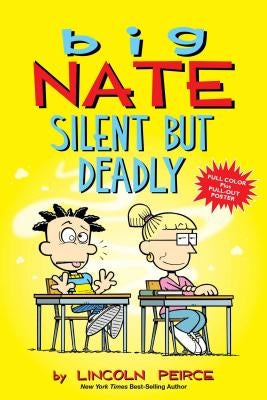 Big Nate: Silent But Deadly, Volume 18 by Peirce, Lincoln
