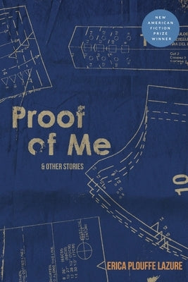 Proof of Me and Other Stories by Lazure, Erica Plouffe