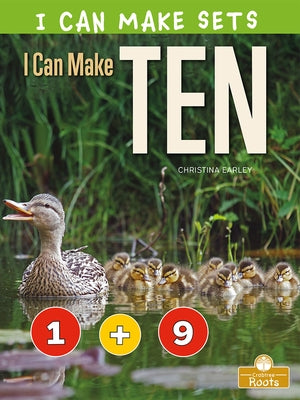 I Can Make Ten by Earley, Christina