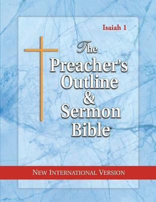 The Preacher's Outline & Sermon Bible: Isaiah (1-35): New International Version by Worldwide, Leadership Ministries