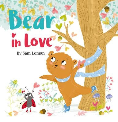 Bear in Love by Loman, Sam
