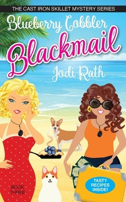 Blueberry Cobbler Blackmail by Rath, Jodi