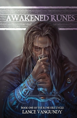 Awakened Runes by VanGundy, Lance