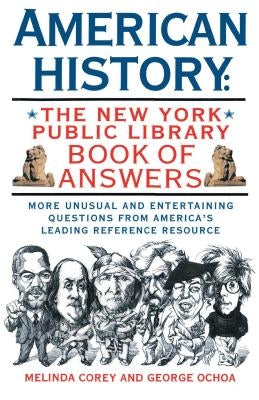 American History: The New York Public Library Book of Answers by Corey, Melinda