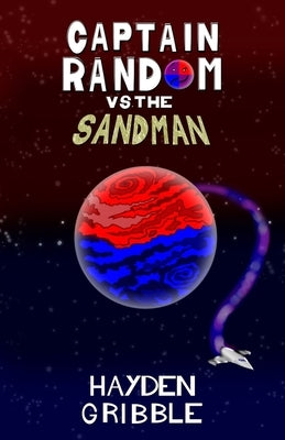 Captain Random vs the Sandman by Gribble, Hayden