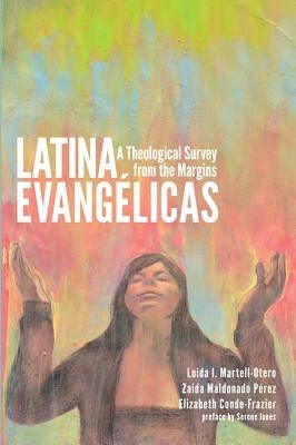Latina Evangélicas by Martell-Otero, Loida I.