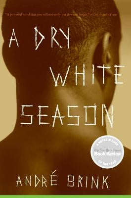 A Dry White Season by Brink, Andre