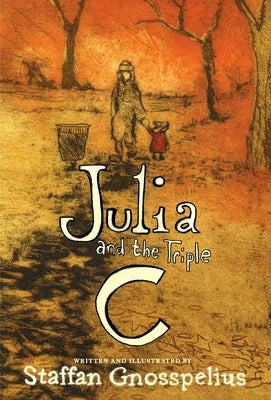 Julia and the Triple C by Gnosspelius, Staffan