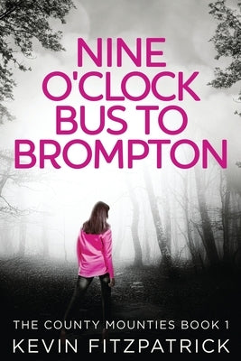 Nine O'Clock Bus To Brompton by Fitzpatrick, Kevin
