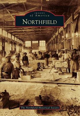 Northfield by The Northfield Historical Society