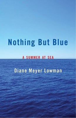 Nothing But Blue: A Memoir by Lowman, Diane