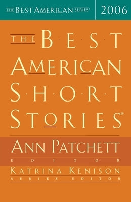 The Best American Short Stories by Patchett, Ann