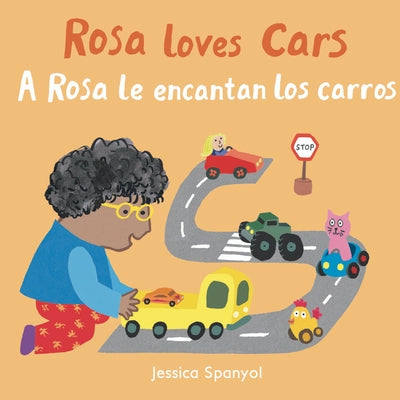 Rosa Loves Cars/A Rosa Le Encantan Los Carros by Spanyol, Jessica