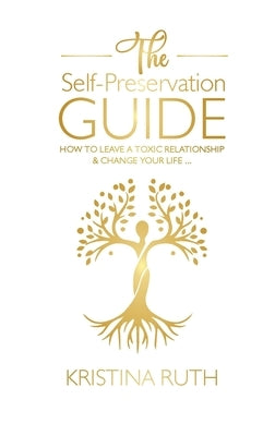 The Self Preservation Guide by Ruth, Kristina