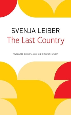 The Last Country by Leiber, Svenja