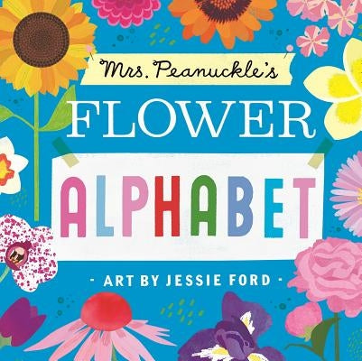 Mrs. Peanuckle's Flower Alphabet by Mrs Peanuckle