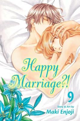 Happy Marriage?!, Vol. 9, Volume 9 by Enjoji, Maki