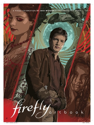 Firefly - Artbook: A Visual Celebration of Joss Whedon's Swashbuckling 'verse by Titan Books