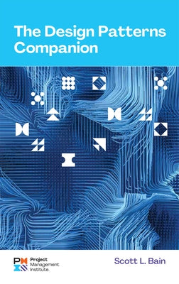 The Design Patterns Companion by Bain, Scott L.