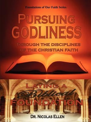 Pursuing Godliness by Ellen, Nicolas