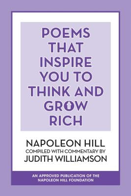 Poems That Inspire You to Think and Grow Rich by Hill, Napoleon