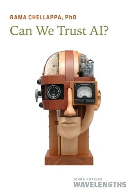 Can We Trust Ai? by Chellappa, Rama