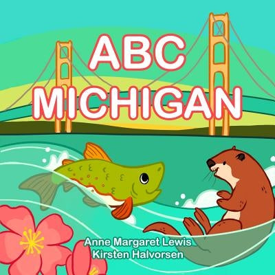 ABC Michigan by Lewis, Anne Margaret
