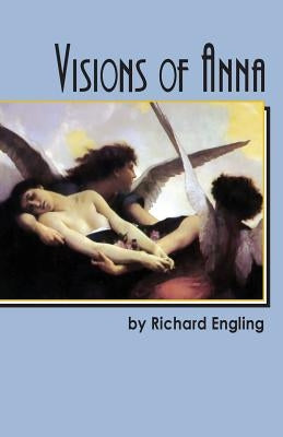 Visions of Anna by Engling, Richard