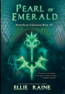 Pearl of Emerald: NecroSeam Chronicles Book Three by Raine, Ellie