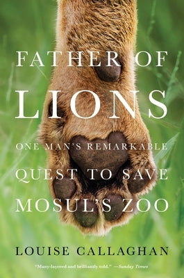 Father of Lions by Callaghan, Louise
